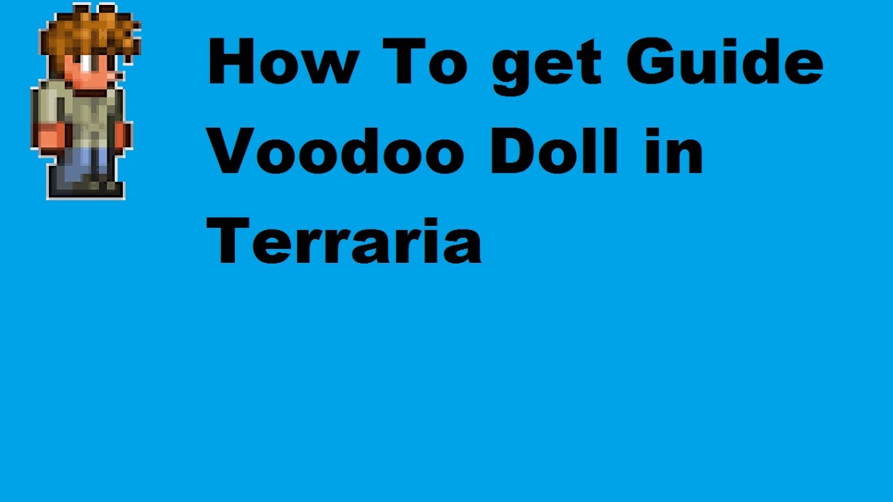 A fast way to farm Guide Voodoo Dolls Terraria